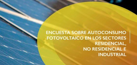 Encuesta sobre autoconsumo fotovoltaico en los sectores residencial, no residencial e industrial'