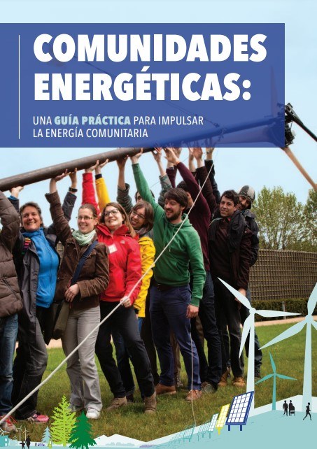 Comunidades energéticas: una guía práctica para impulsar la energía comunitaria'